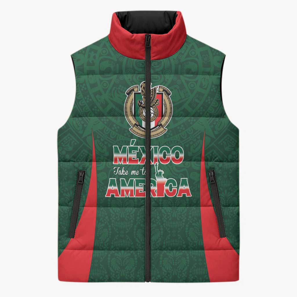 Custom Mexico Football Dream 2026 Sleeveless Puffer Jacket Aztec Take Me To America