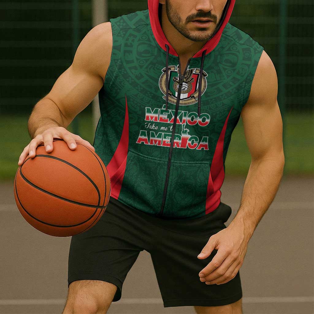 Custom Mexico Football Dream 2026 Sleeveless Zip Hoodie Aztec Take Me To America