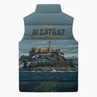 Make Alcatraz Great Again Sleeveless Puffer Jacket Vintage Retro - Wonder Print Shop