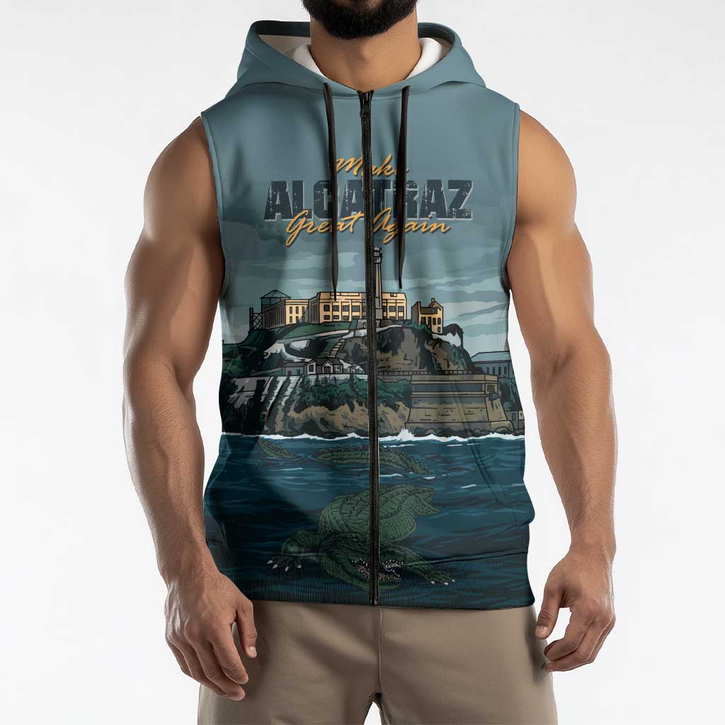 Make Alcatraz Great Again Sleeveless Zip Hoodie Vintage Retro - Wonder Print Shop