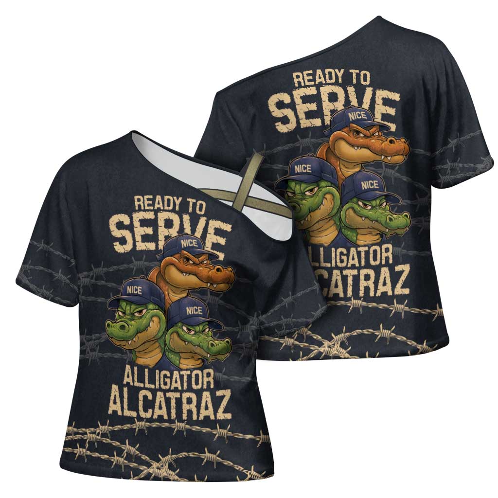 Ready To Serve Alligator Alcatraz Cross Shoulder Shirt - Wonder Print Shop