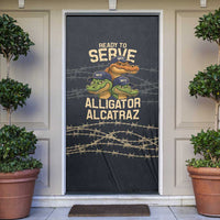 Ready To Serve Alligator Alcatraz Door Cover - Wonder Print Shop
