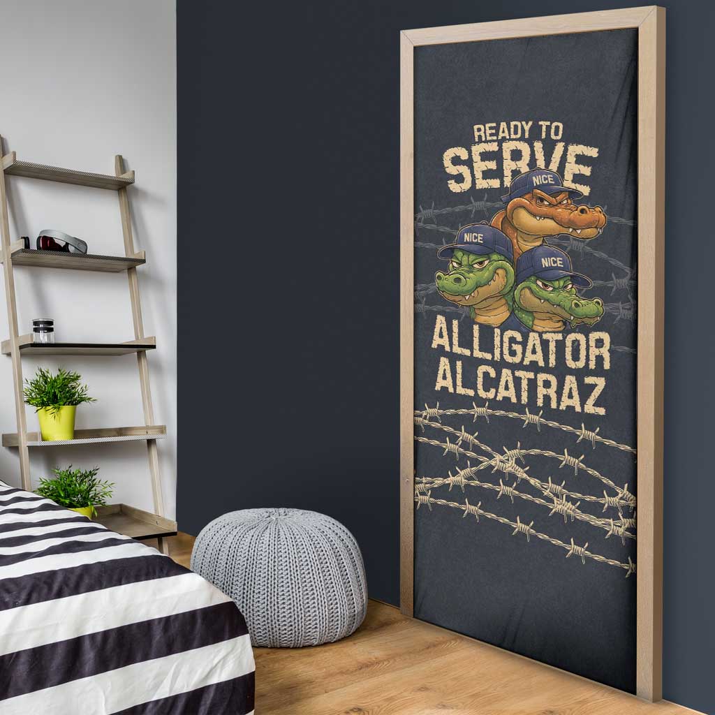Ready To Serve Alligator Alcatraz Door Cover - Wonder Print Shop