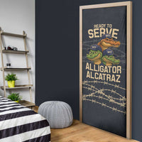 Ready To Serve Alligator Alcatraz Door Cover - Wonder Print Shop