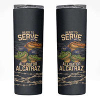 Ready To Serve Alligator Alcatraz Skinny Tumbler - Wonder Print Shop