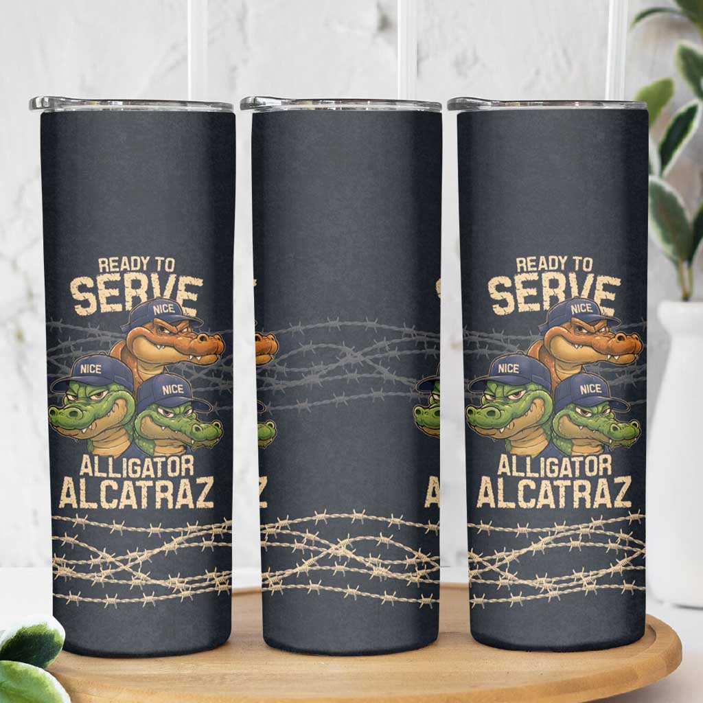 Ready To Serve Alligator Alcatraz Skinny Tumbler - Wonder Print Shop