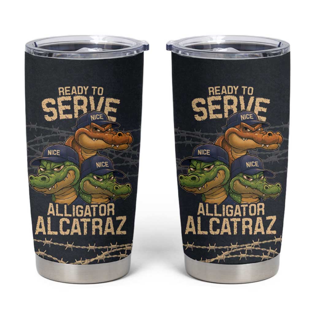 Ready To Serve Alligator Alcatraz Tumbler Cup - Wonder Print Shop