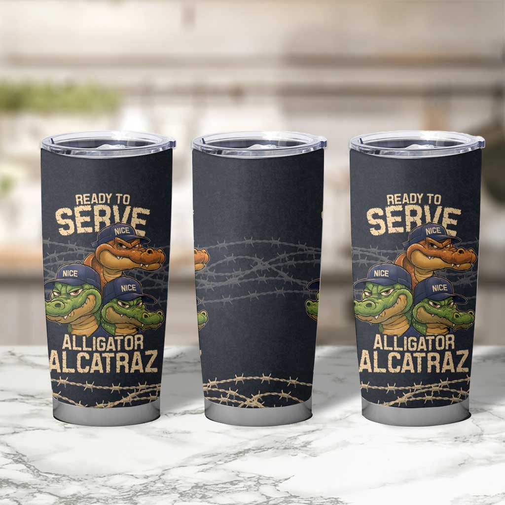 Ready To Serve Alligator Alcatraz Tumbler Cup - Wonder Print Shop