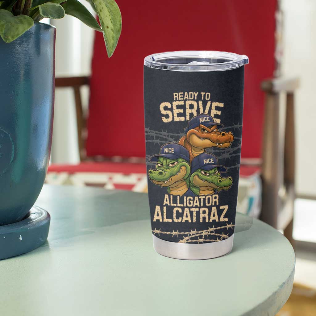 Ready To Serve Alligator Alcatraz Tumbler Cup - Wonder Print Shop