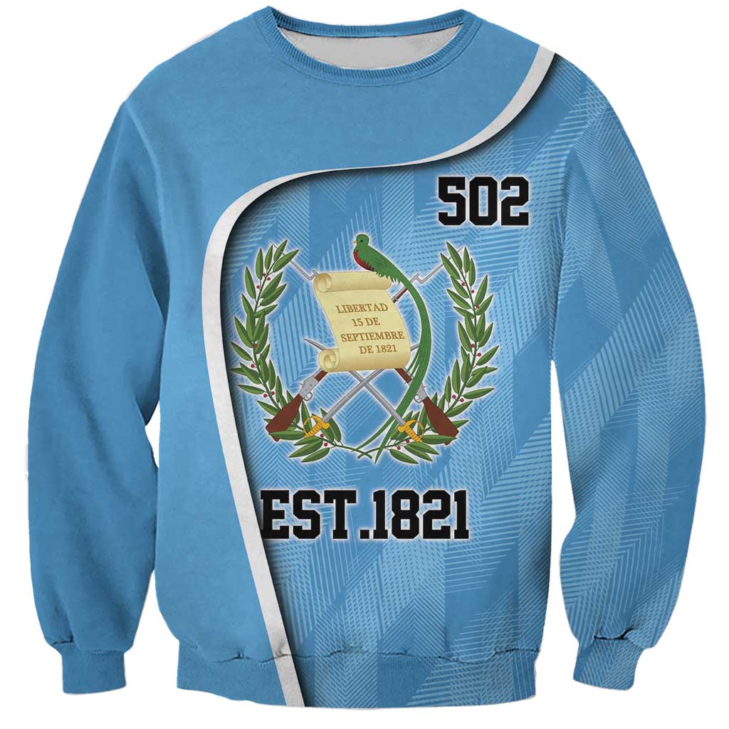 Guatemala Independence Day Sweatshirt Since 1821 September 15 - Wonder Print Shop
