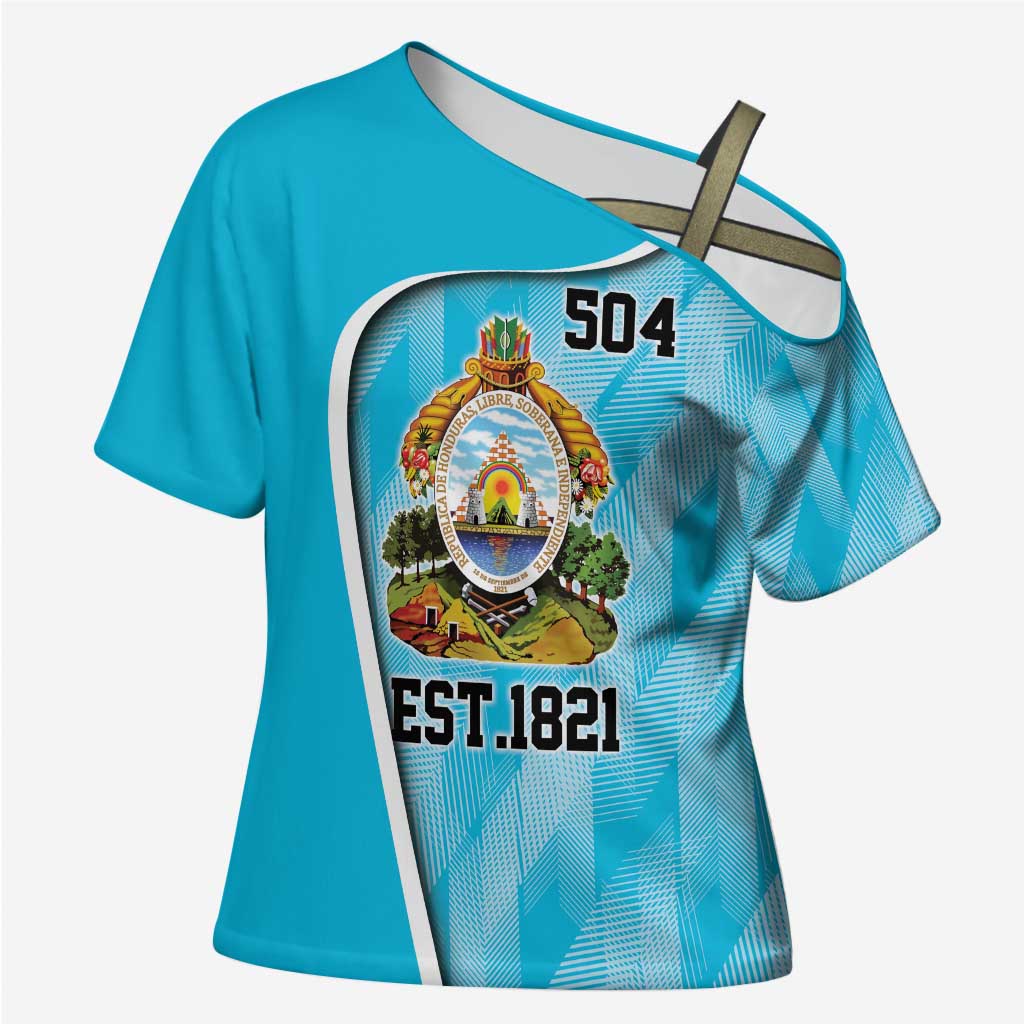 Honduras Independence Day Cross Shoulder Shirt Since 1821 September 15 - Wonder Print Shop