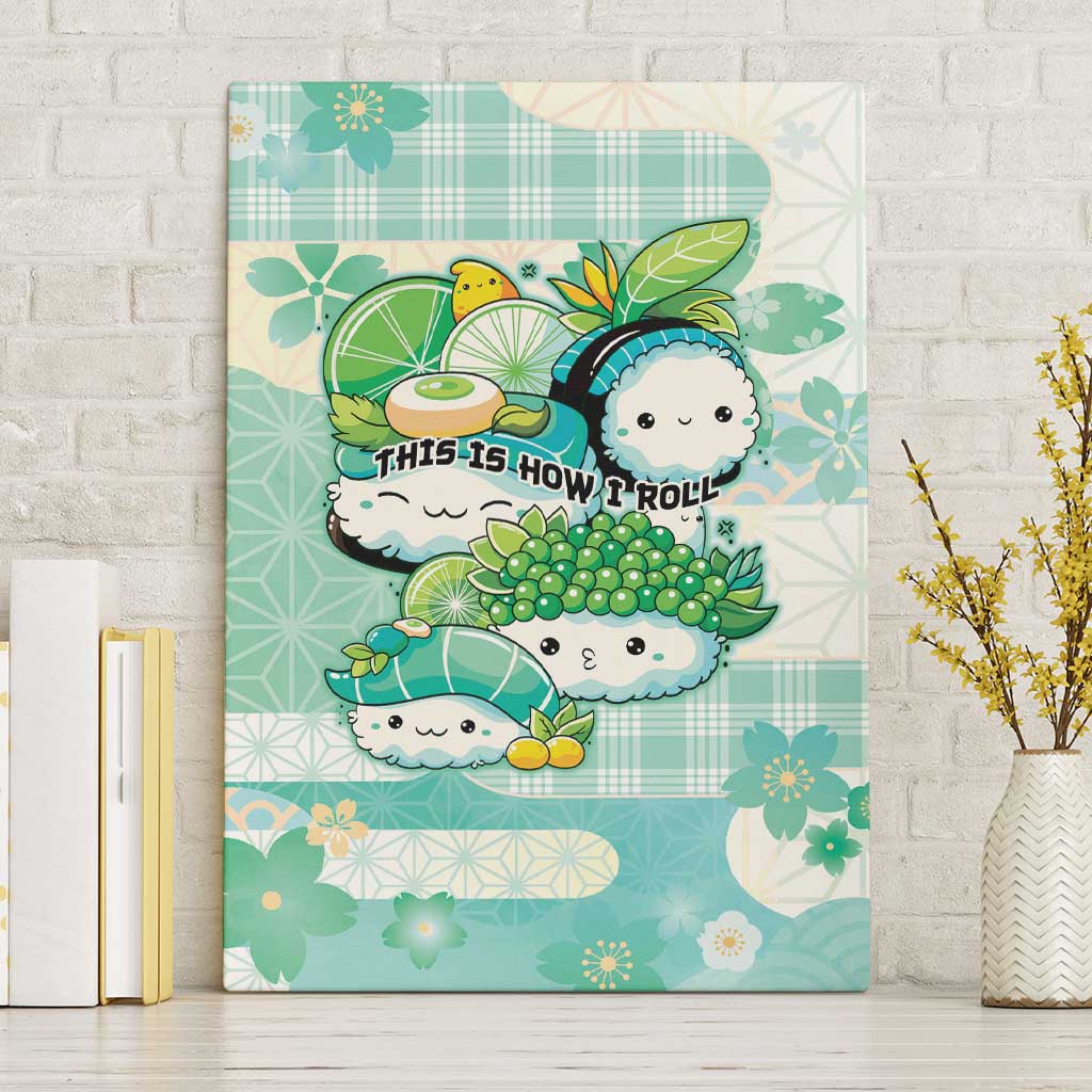 Japanese Kawaii Sushi Canvas Wall Art Green Wagara Palaka This Is How I Roll - Wonder Print Shop