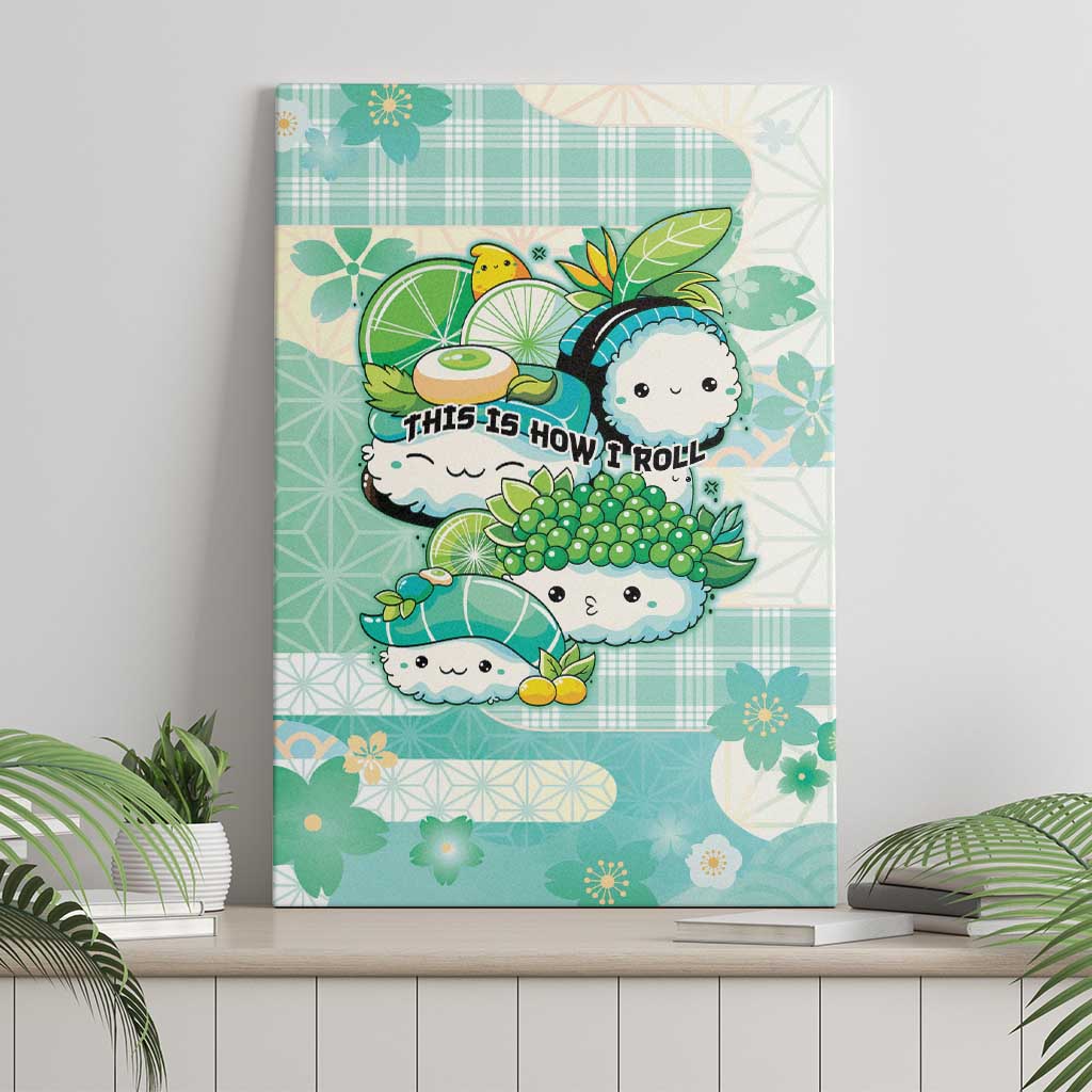 Japanese Kawaii Sushi Canvas Wall Art Green Wagara Palaka This Is How I Roll - Wonder Print Shop