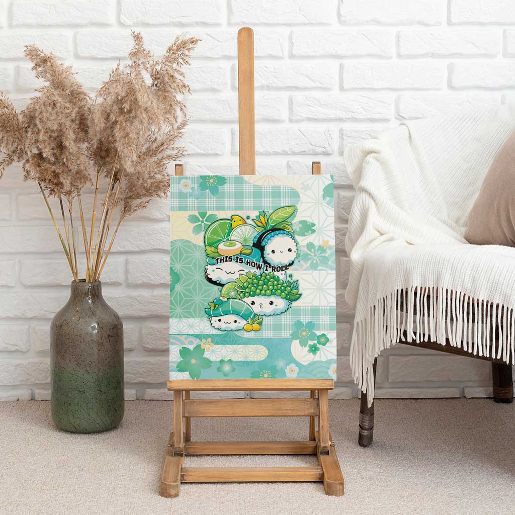 Japanese Kawaii Sushi Canvas Wall Art Green Wagara Palaka This Is How I Roll - Wonder Print Shop