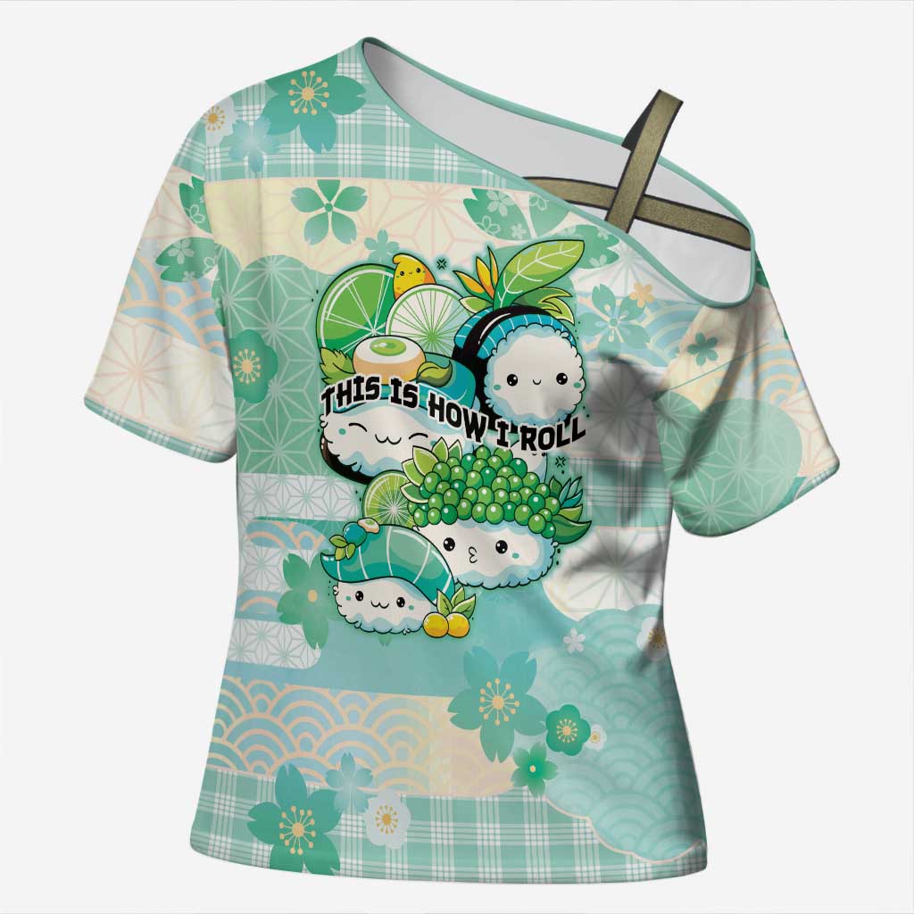 Personalized Japanese Kawaii Sushi Cross Shoulder Shirt Green Wagara Palaka This Is How I Roll - Wonder Print Shop