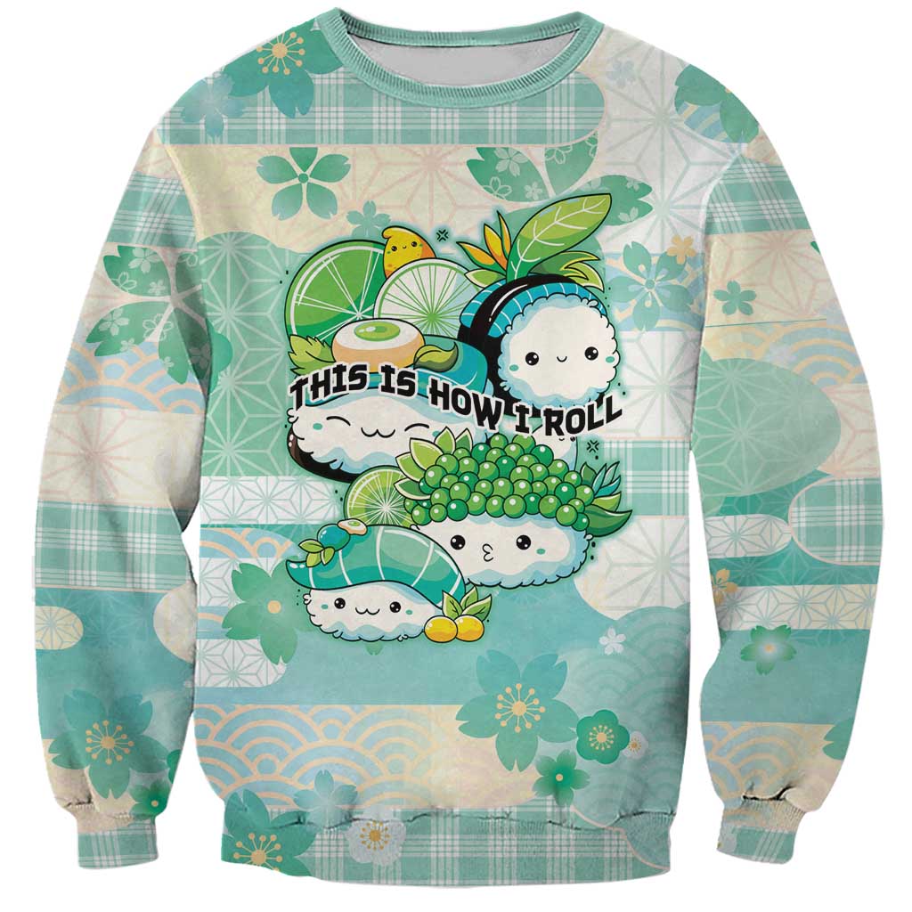 Personalized Japanese Kawaii Sushi Sweatshirt Green Wagara Palaka This Is How I Roll - Wonder Print Shop