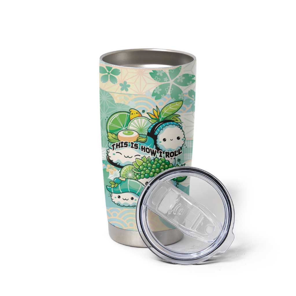 Personalized Japanese Kawaii Sushi Tumbler Cup Green Wagara Palaka This Is How I Roll - Wonder Print Shop