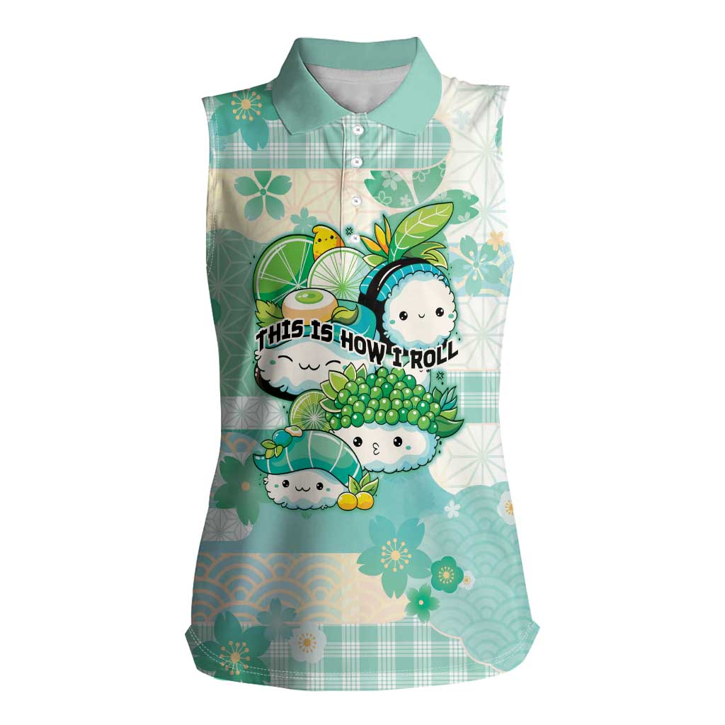 Personalized Japanese Kawaii Sushi Women Sleeveless Polo Shirt Green Wagara Palaka This Is How I Roll - Wonder Print Shop