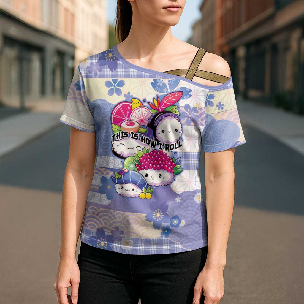 Personalized Japanese Kawaii Sushi Cross Shoulder Shirt Blue Wagara Palaka This Is How I Roll - Wonder Print Shop