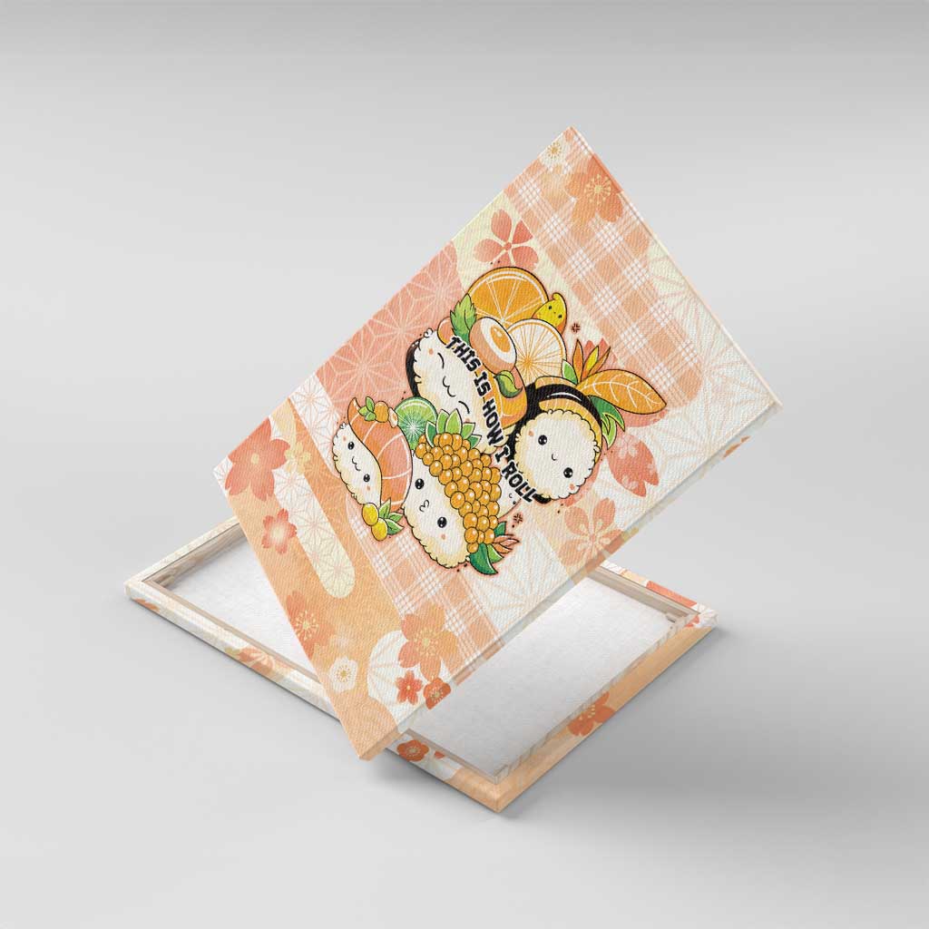 Japanese Kawaii Sushi Canvas Wall Art Peach Wagara Palaka This Is How I Roll - Wonder Print Shop
