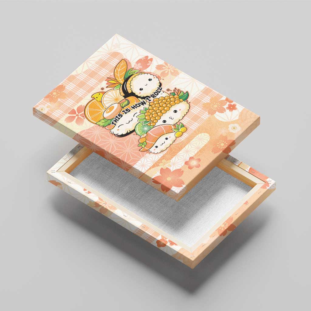 Japanese Kawaii Sushi Canvas Wall Art Peach Wagara Palaka This Is How I Roll - Wonder Print Shop
