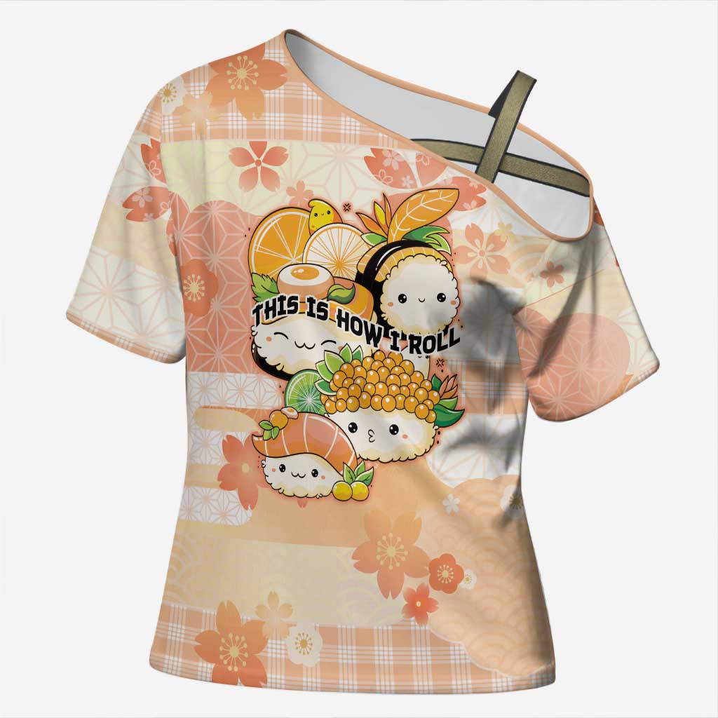 Personalized Japanese Kawaii Sushi Cross Shoulder Shirt Peach Wagara Palaka This Is How I Roll - Wonder Print Shop