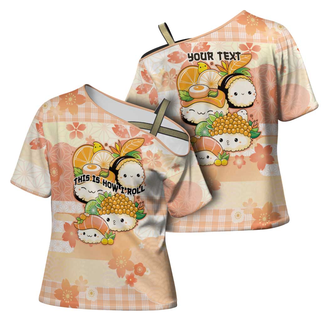 Personalized Japanese Kawaii Sushi Cross Shoulder Shirt Peach Wagara Palaka This Is How I Roll - Wonder Print Shop