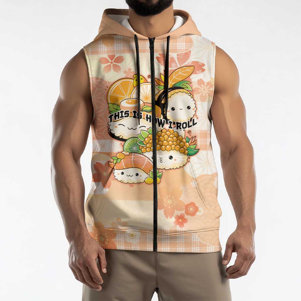 Personalized Japanese Kawaii Sushi Sleeveless Zip Hoodie Peach Wagara Palaka This Is How I Roll - Wonder Print Shop