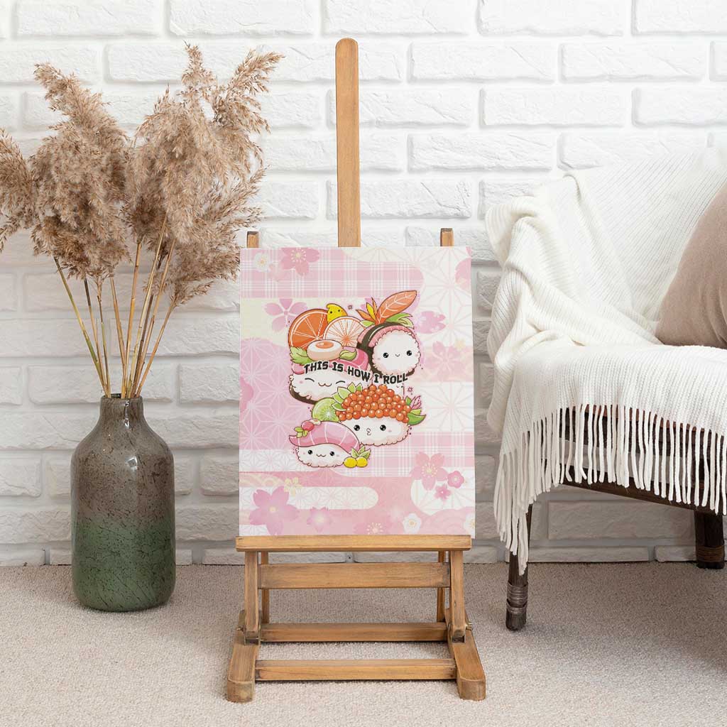 Japanese Kawaii Sushi Canvas Wall Art Pink Wagara Palaka This Is How I Roll - Wonder Print Shop