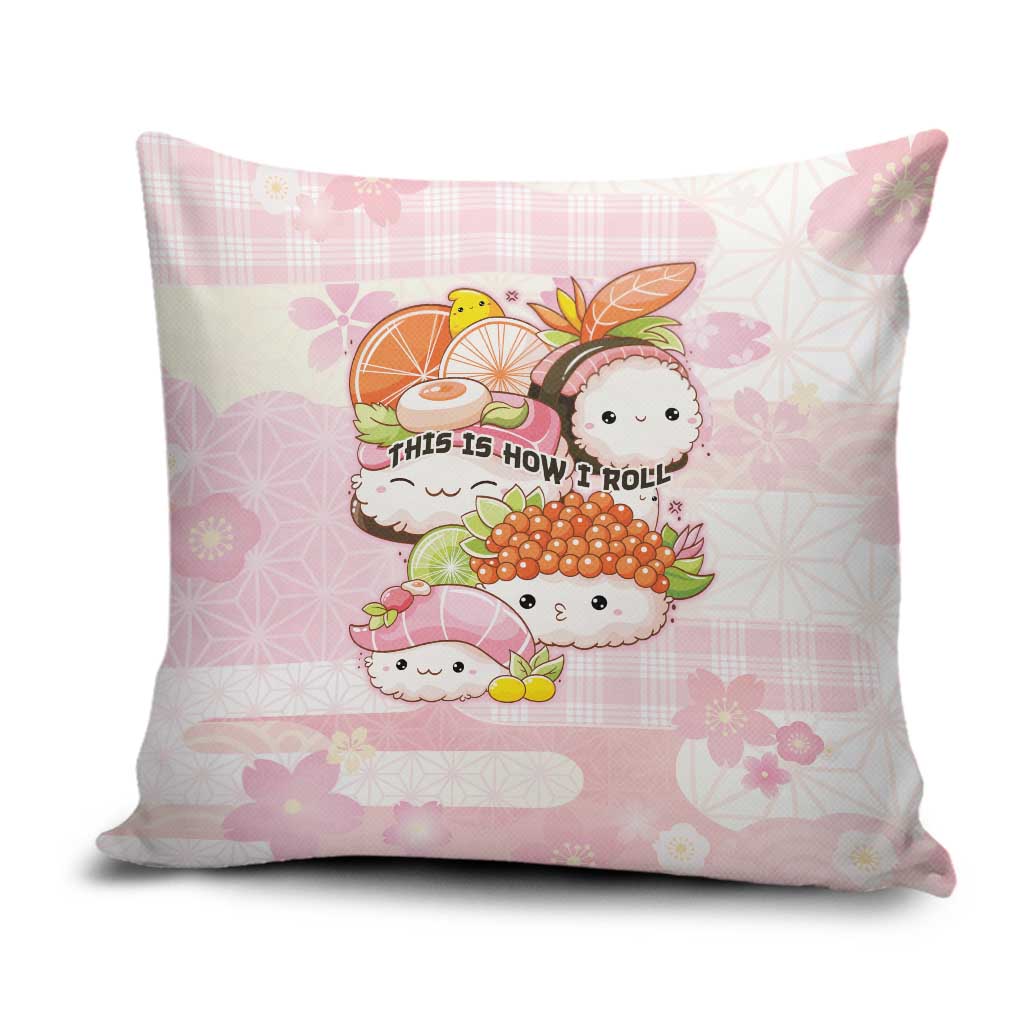 Japanese Kawaii Sushi Pillow Cover Pink Wagara Palaka This Is How I Roll - Wonder Print Shop