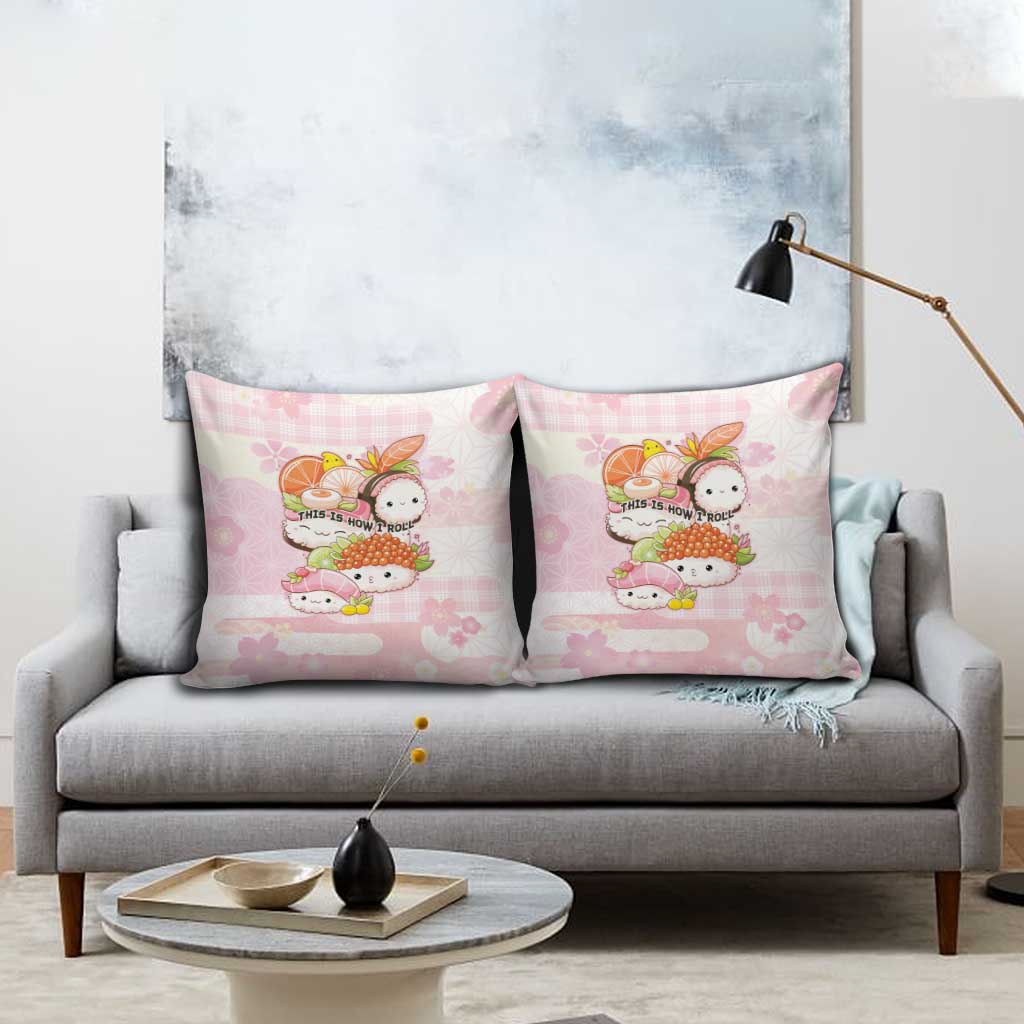 Japanese Kawaii Sushi Pillow Cover Pink Wagara Palaka This Is How I Roll - Wonder Print Shop