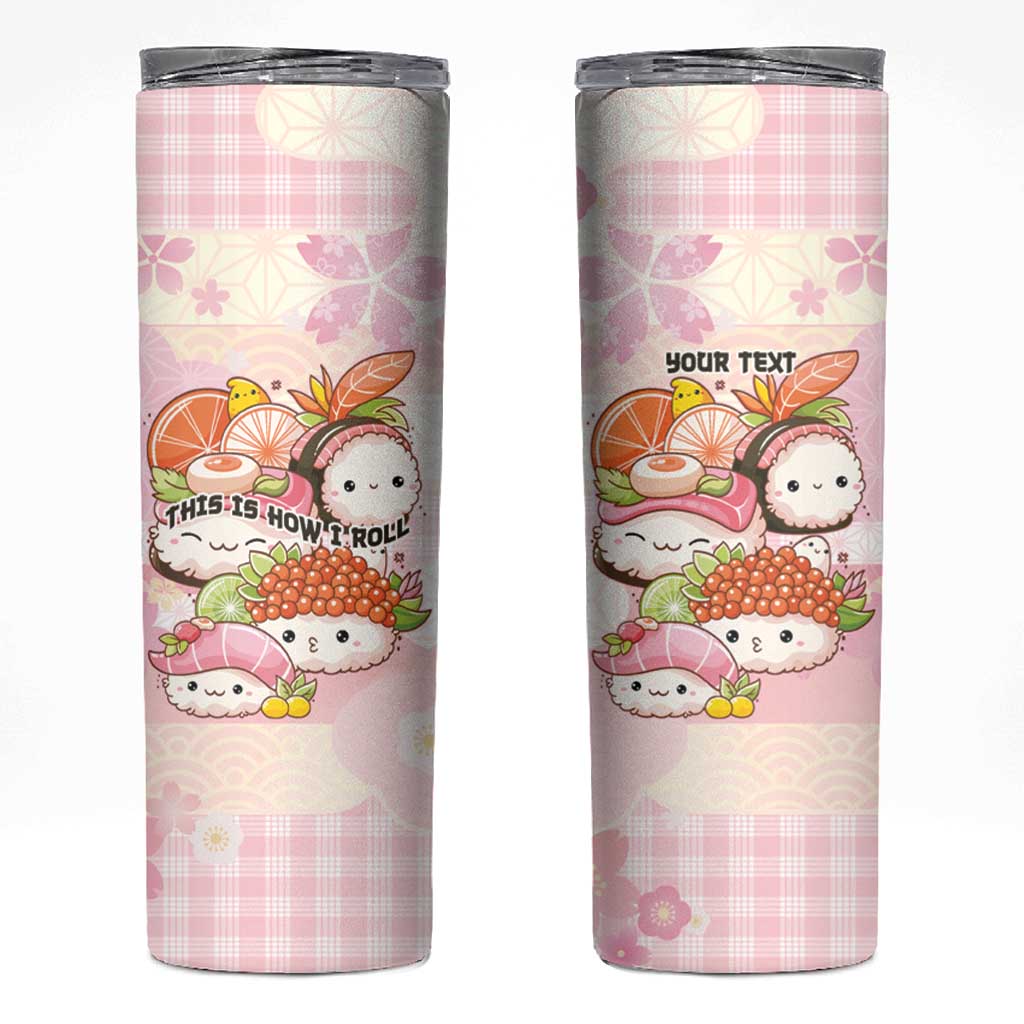 Personalized Japanese Kawaii Sushi Skinny Tumbler Pink Wagara Palaka This Is How I Roll - Wonder Print Shop