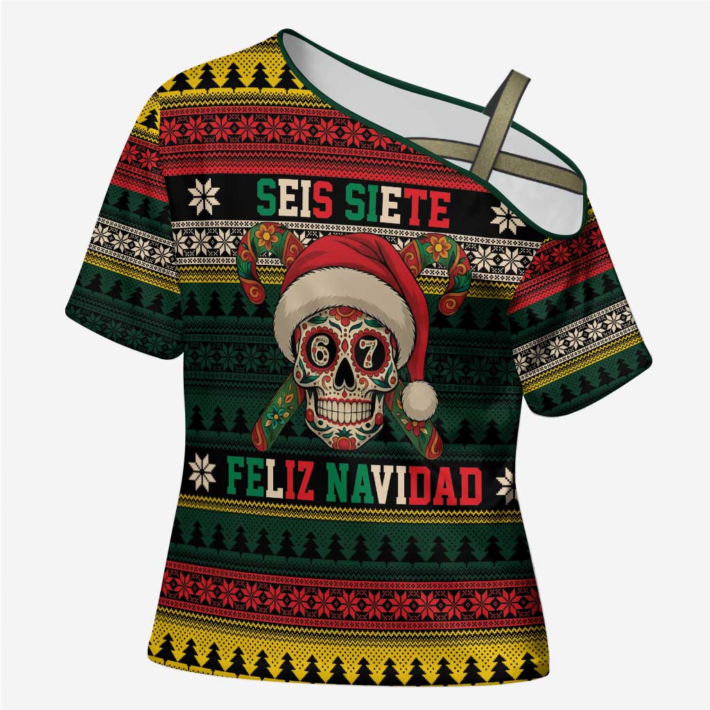 Mexican SEIS Siete 67 Meme Cross Shoulder Shirt Feliz Navidad Mexico - Wonder Print Shop