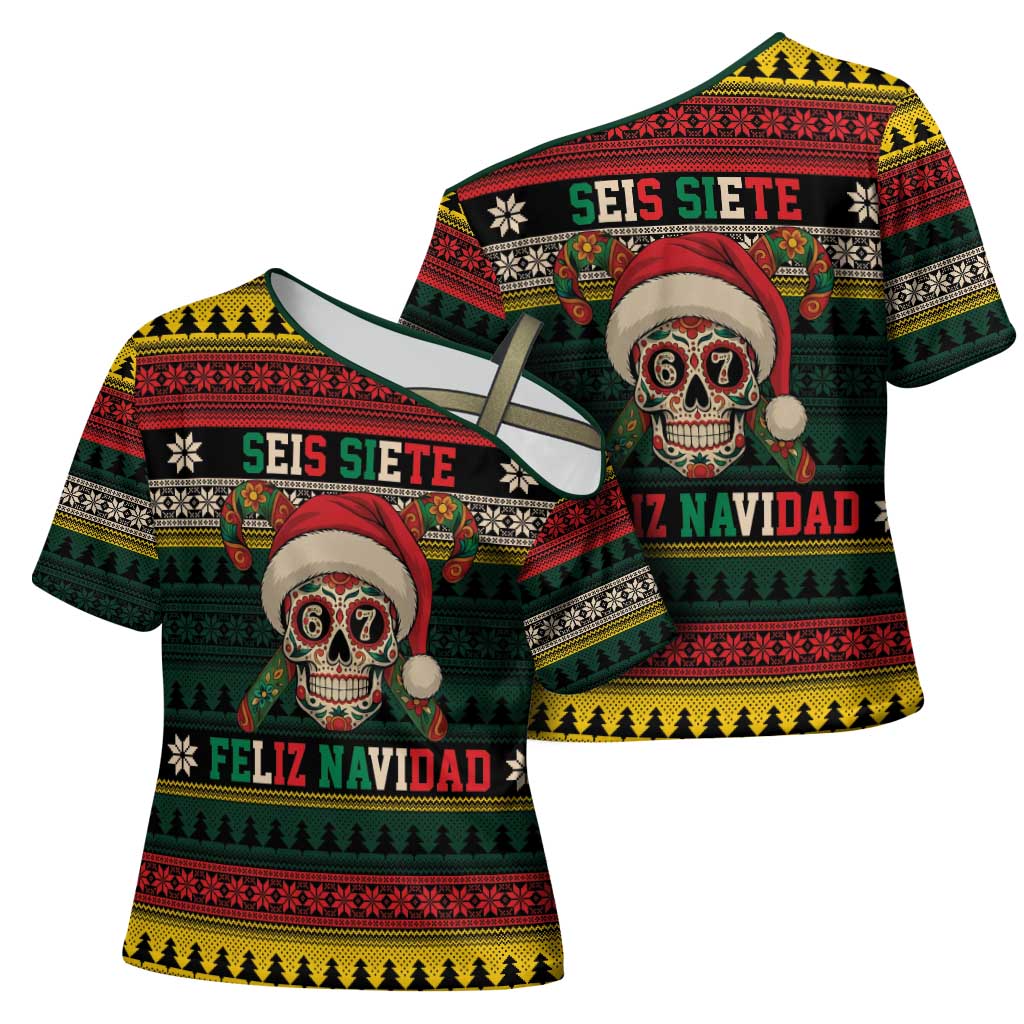 Mexican SEIS Siete 67 Meme Cross Shoulder Shirt Feliz Navidad Mexico - Wonder Print Shop