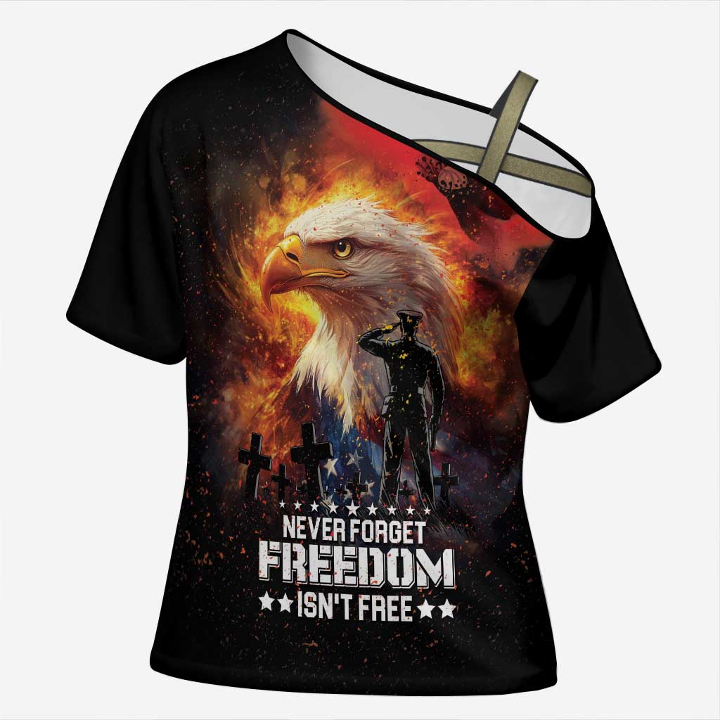 US Memorial Day Personalized Cross Shoulder Shirt May We Never Forget Freedom Isnt Free