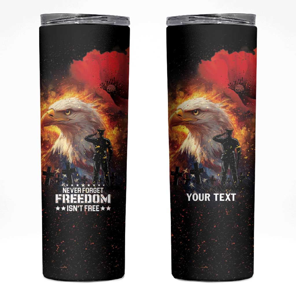 US Memorial Day Personalized Skinny Tumbler May We Never Forget Freedom Isnt Free