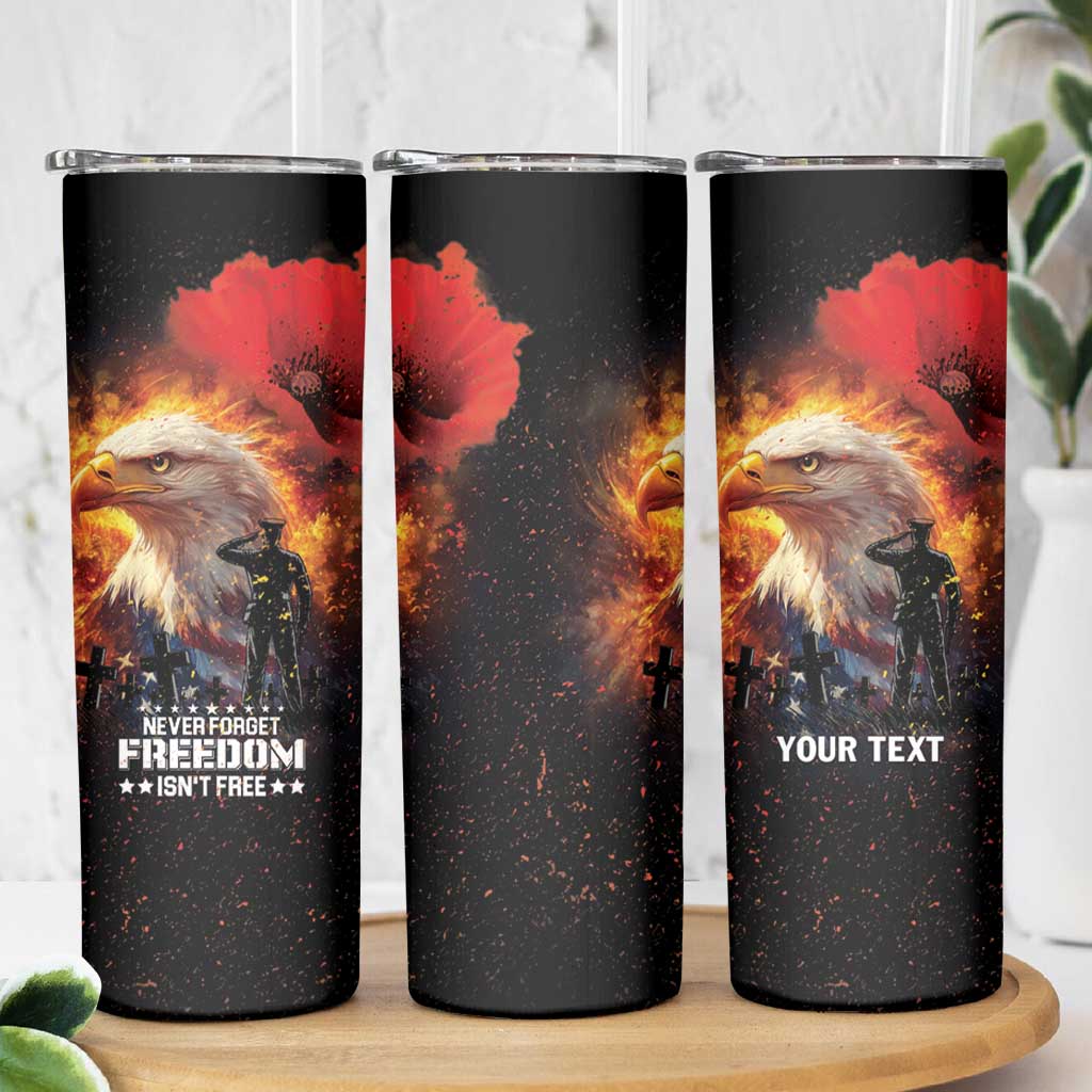 US Memorial Day Personalized Skinny Tumbler May We Never Forget Freedom Isnt Free
