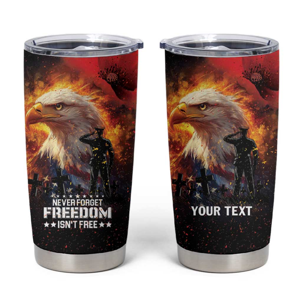 US Memorial Day Personalized Tumbler Cup May We Never Forget Freedom Isnt Free