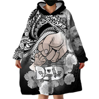 Polynesian Pride Happy Father Day Wearable Blanket Hoodie I Love You Dad - Polynesian Tribal Black - Wonder Print Shop