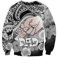 Personalised Polynesian Pride Happy Father Day Sweatshirt I Love You Dad - Polynesian Tribal Black - Wonder Print Shop