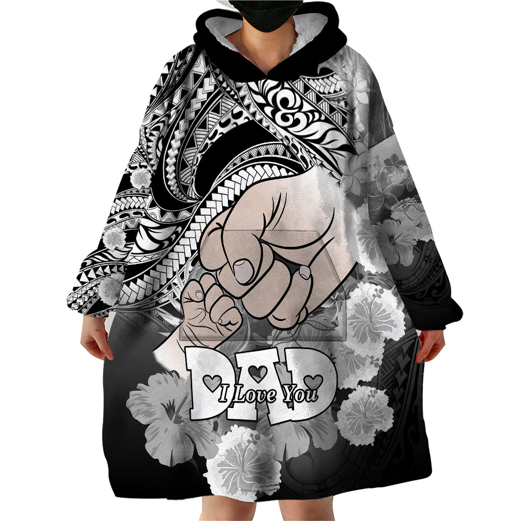 Personalised Polynesian Pride Happy Father Day Wearable Blanket Hoodie I Love You Dad - Polynesian Tribal Black - Wonder Print Shop