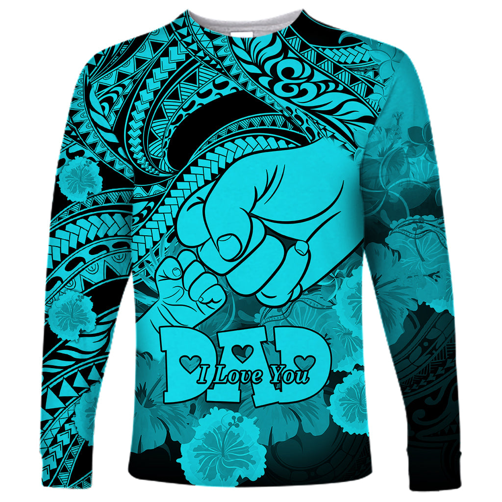 Polynesian Pride Happy Father Day Long Sleeve Shirt I Love You Dad - Polynesian Tribal Aqua - Wonder Print Shop