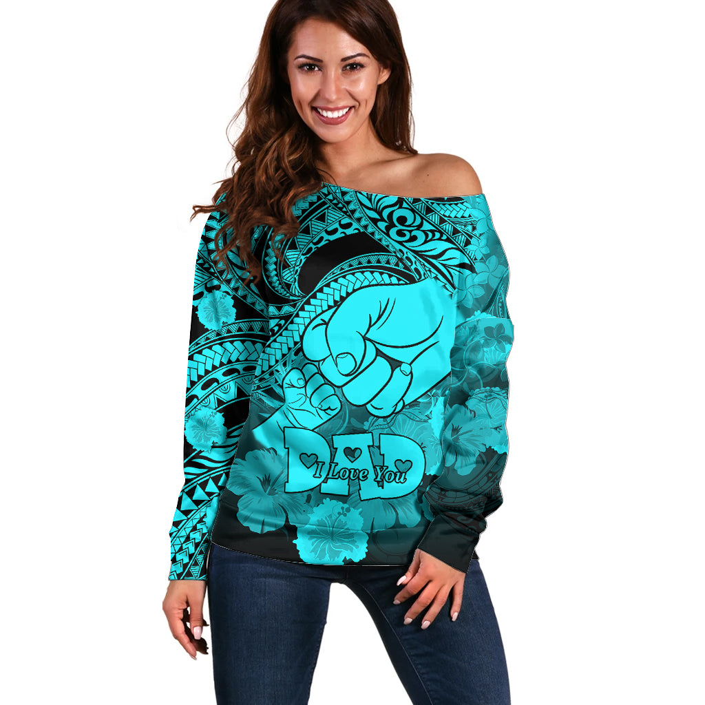 Polynesian Pride Happy Father Day Off Shoulder Sweater I Love You Dad - Polynesian Tribal Aqua - Wonder Print Shop