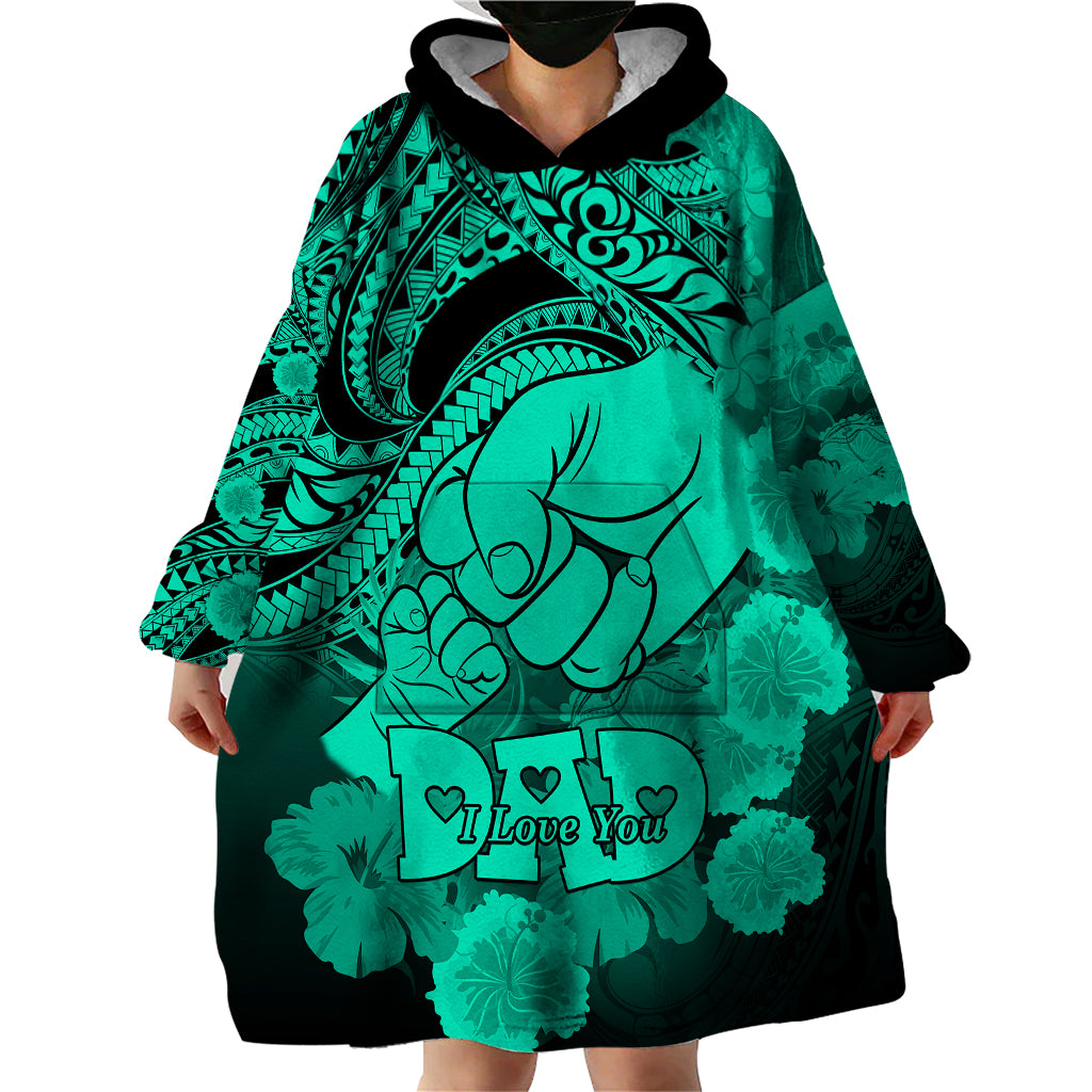 Polynesian Pride Happy Father Day Wearable Blanket Hoodie I Love You Dad - Polynesian Tribal Green - Wonder Print Shop