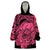 Polynesian Pride Happy Father Day Wearable Blanket Hoodie I Love You Dad - Polynesian Tribal Pink - Wonder Print Shop