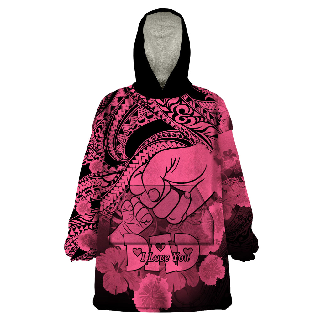 Personalised Polynesian Pride Happy Father Day Wearable Blanket Hoodie I Love You Dad - Polynesian Tribal Pink - Wonder Print Shop