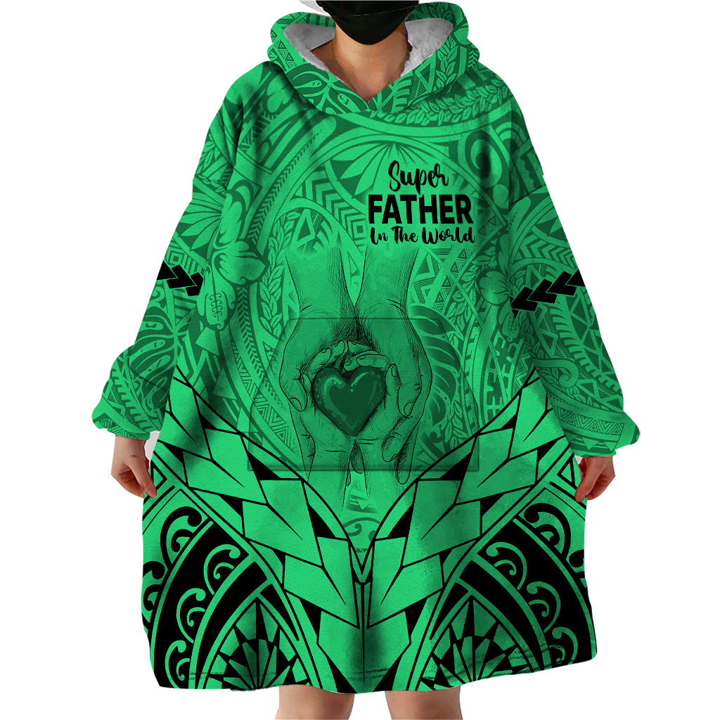 Polynesian Father's Day Gift For Dad Wearable Blanket Hoodie Super Father In The World - Green Polynesian Pattern - Wonder Print Shop