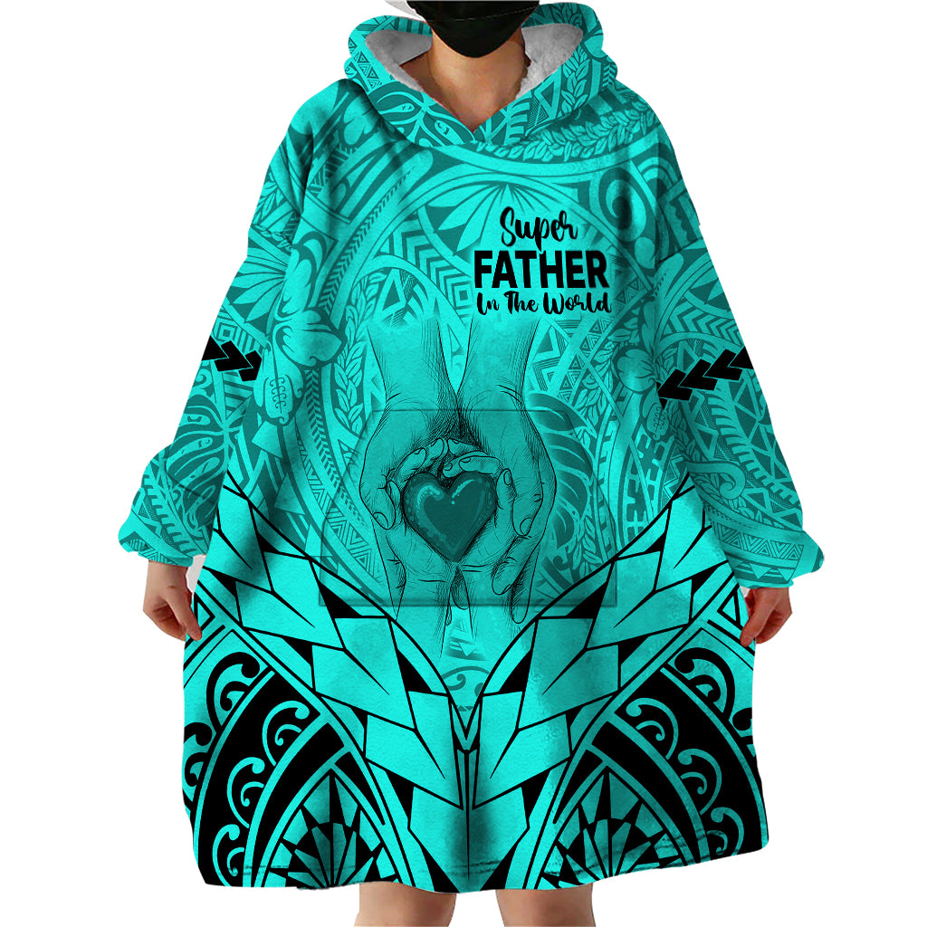 Polynesian Father's Day Gift For Dad Wearable Blanket Hoodie Super Father In The World - Turquoise Polynesian Pattern - Wonder Print Shop