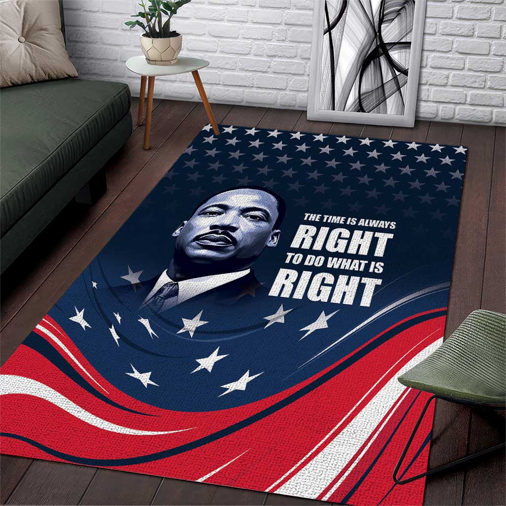 Honor of MLK Day Area Rug The Time Is Always Right To Do What Is Right LT9 - Wonder Print Shop