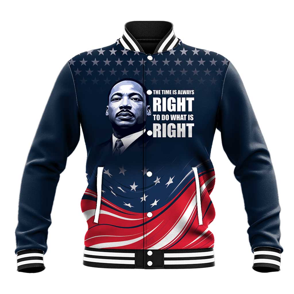Honor of MLK Day Baseball Jacket The Time Is Always Right To Do What Is Right LT9 - Wonder Print Shop